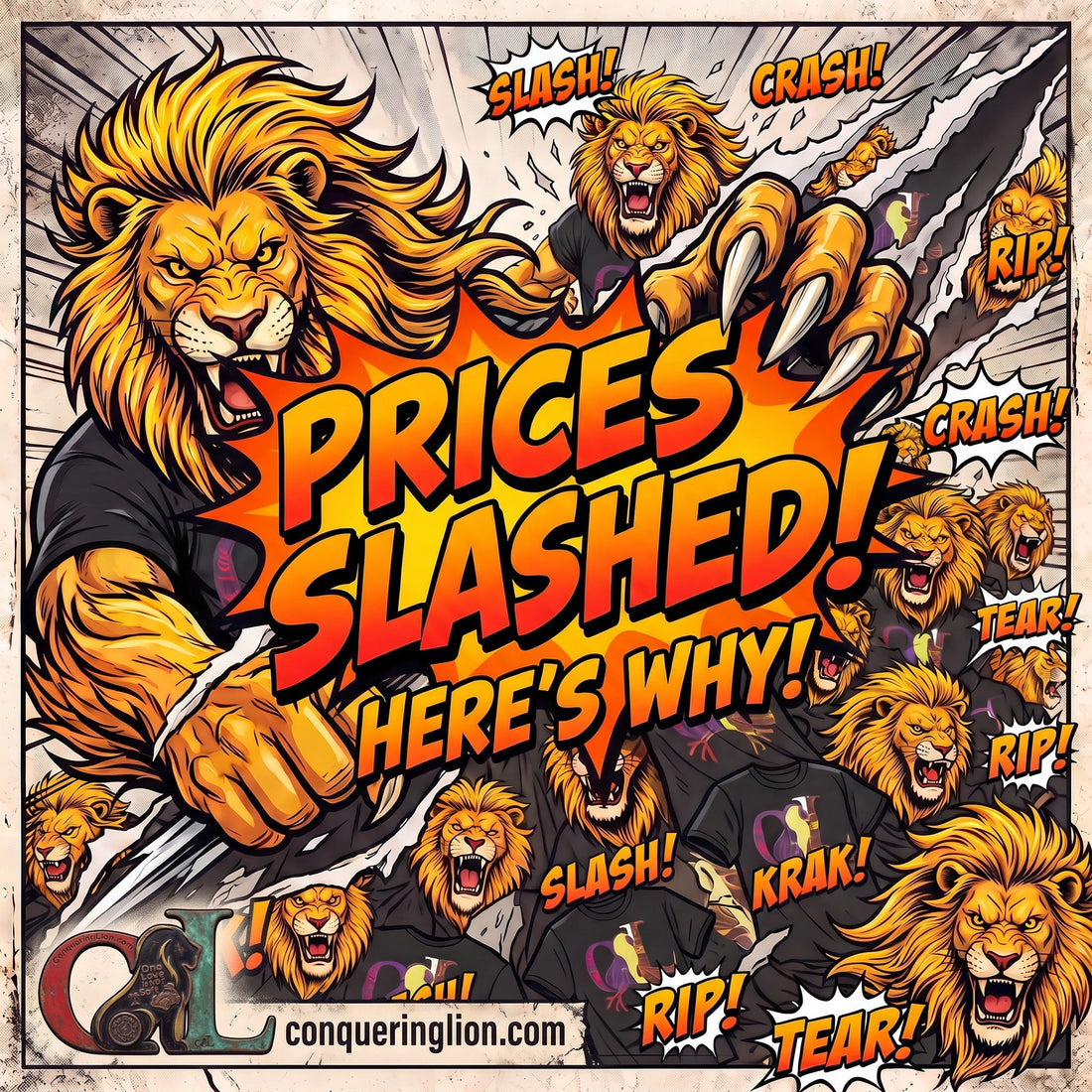 Conquering Lion comic-style graphic — lion slashing through the page with text PRICES SLASHED! HERE'S WHY!